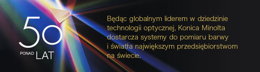 [PONAD 50 LAT]Będąc globalnym liderem w dziedzinie technologii optycznej, Konica Minolta dostarcza systemy do pomiaru barwy i światła największym przedsiębiorstwom na świecie.